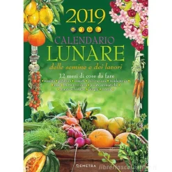 Calendario lunare delle semine e dei lavori 2019. 12 mesi di cose da fare